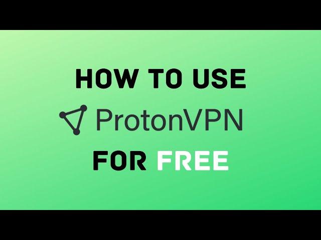 How to sign up and install ProtonVPN for FREE - How to use ProtonVPN