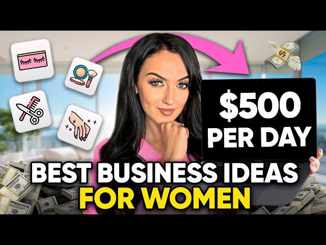 6 BEST Online Business Ideas for Women in 2025 ($500/Day)