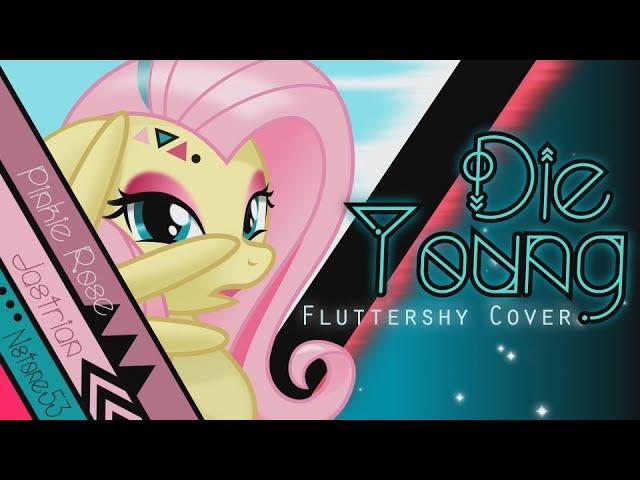 Die Young (Fluttershy Cover) II Kesha