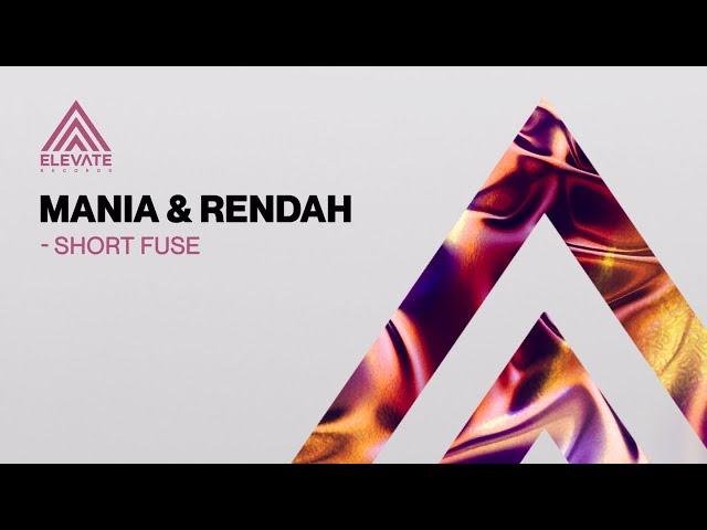 MANIA & Rendah - Short Fuse