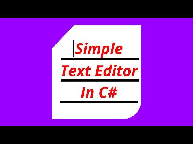 How to Make a Super Simple Text Editor in C#