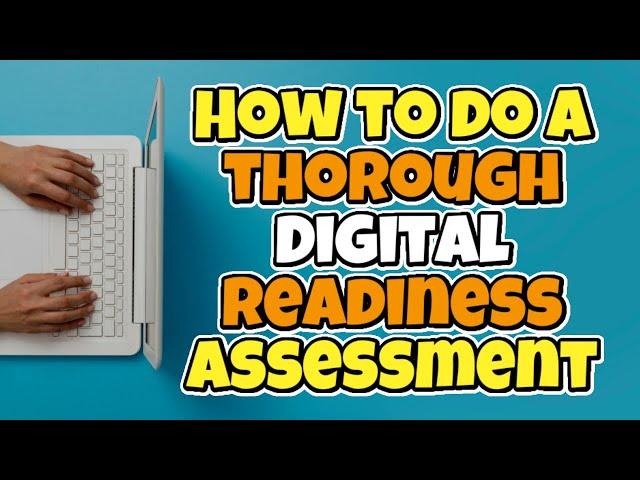 How to do a thorough Digital readiness assessment -  digital transformation consultant Ocey Phillips