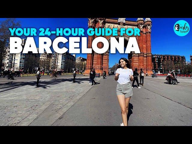 Your 24-Hour Guide For Barcelona, Spain | Curly Tales