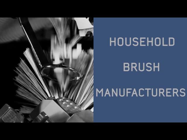 SOLUTIONS FOR HOUSEHOLD BRUSH MANUFACTURERS