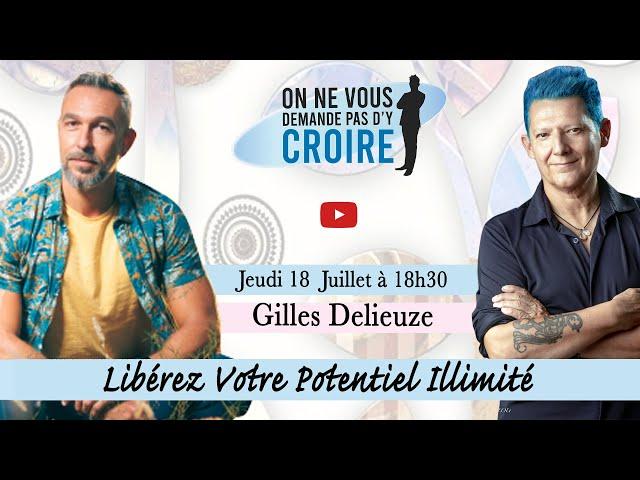 GILLES DELIEUZE  : Vivez votre potentiel illimité