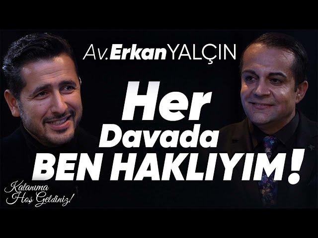 Av. Erkan Yalçın: Ülkeyi boşayan adam ilan edildim | Taner Çağlı Kalanıma Hoş Geldiniz