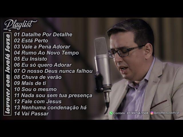 Deus vai falar com vocêJosafá Souza - Detalhe Por Detalhe | Playlist 05 - 1 HORA DE LOUVOR