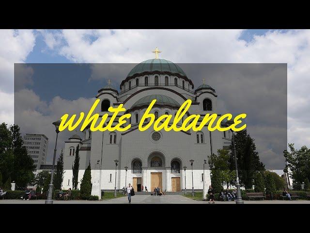 Travel Video Tips: White Balancing