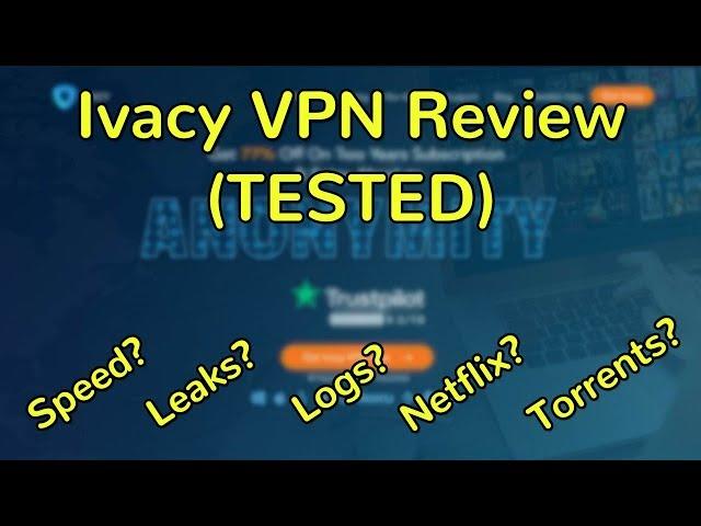 Ivacy VPN Full Review (TESTED - Netflix, leaks, torrents)