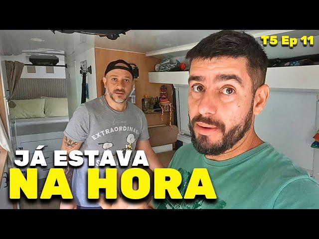 DEPOIS de 100 DIAS | ROTINA no MOTORHOME | PREPARATIVOS FINAIS  T5 Ep 11