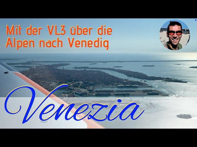 Mit der VL3 über die Alpen nach Venedig - Venezia/Lido (LIPV) über Innsbruck (LOWI)