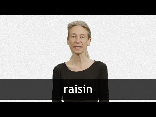 How to pronounce RAISIN in French