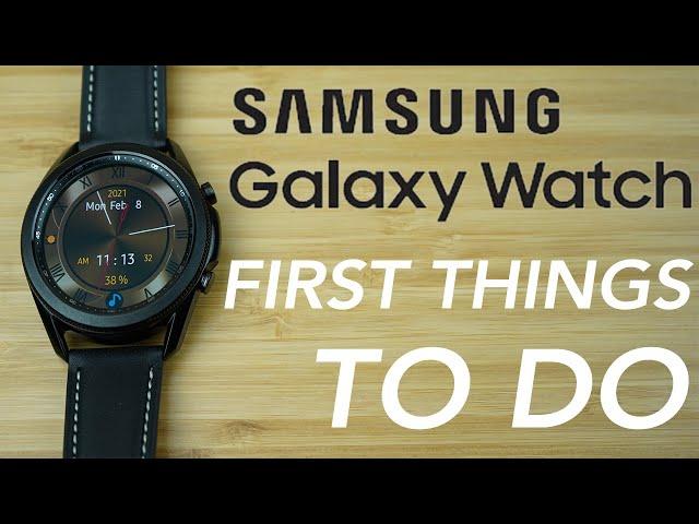 Samsung Galaxy Watch 3 - First Things to Do