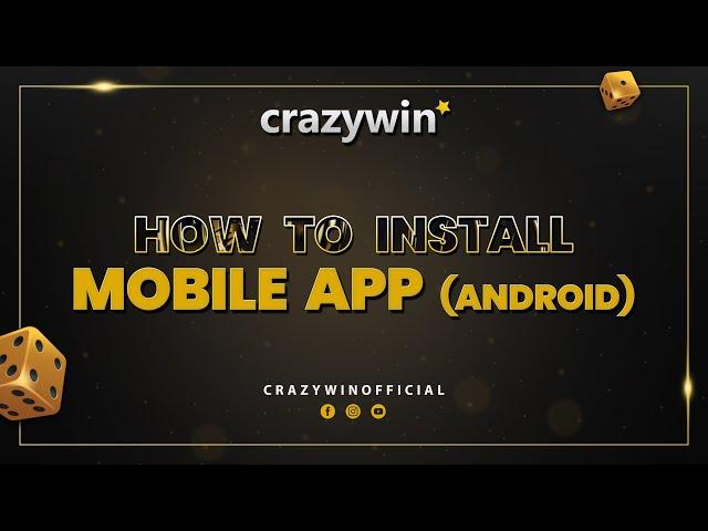 HOW TO INSTALL CRAZYWIN APP ON YOUR ANDROID DEVICE