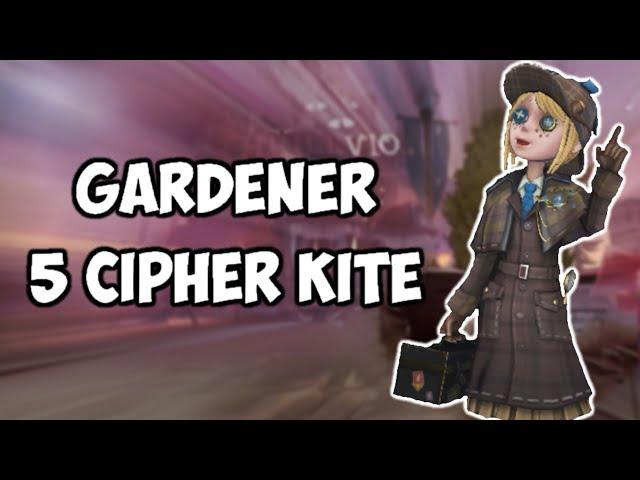 【Identity V】How To Kite As GARDENER - 5 Cipher Kite