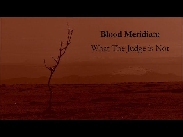 Blood Meridian and The Judge: A Better Perspective