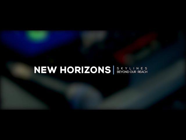 [LIVE SESSION] NEW HORIZONS - SKYLINES BEYOND OUR REACH