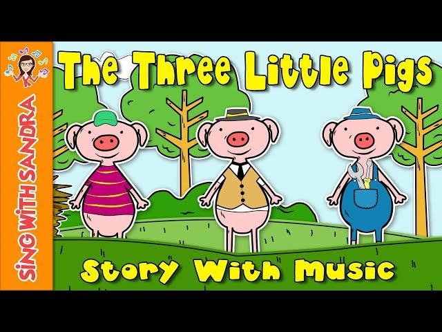 The Three Little Pigs | Children's Songs | Children's Stories | Sing With Sandra