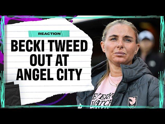 BREAKING: Becki Tweed Fired From Angel City FC Head Coaching Role | One Shot | Attacking Third