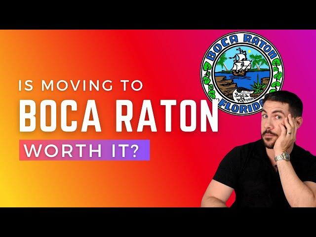 Is Moving to Boca Raton Worth It?