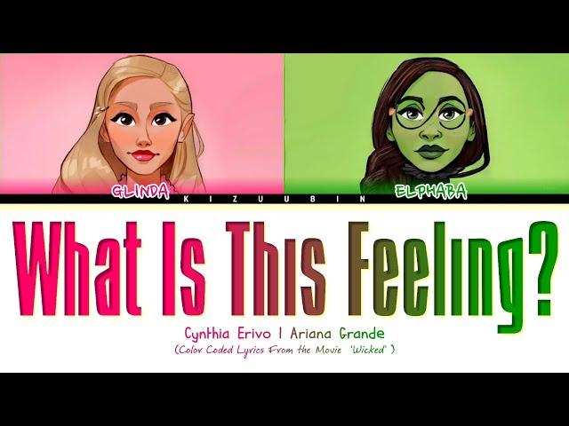 Ariana Grande (With Cynthia Erivo) 'What Is This Feeling?' (Color Coded Lyrics | Wicked )