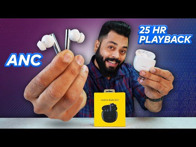 realme Buds Air 2 Unboxing And First Impressions  ANC, 25Hrs Battery, 10mm Drivers @ Just Rs.3,299