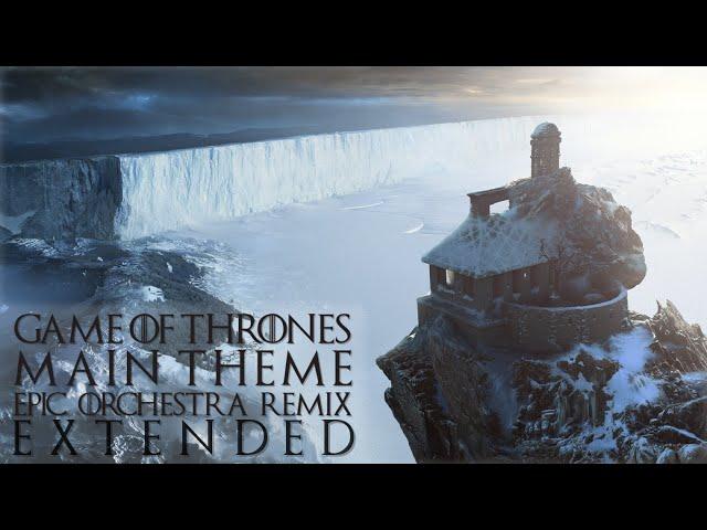 Game of Thrones Theme - Epic Orchestra Remix (Extended)