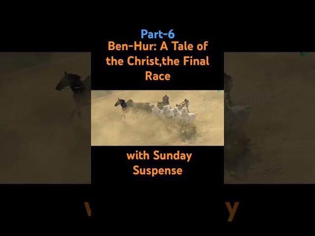 Ben-Hur: A Tale of the Christ,the Final Race with Sunday Suspense,part-6#sundaysuspense #ben-hur