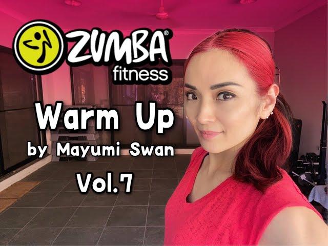 ZUMBA®︎ Warm Up by Mayumi Swan Vol. 7