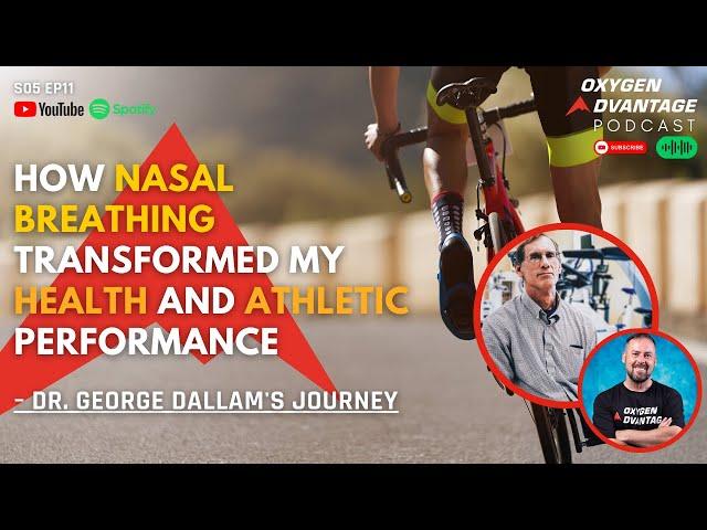 How Nasal Breathing Transformed My Health and Athletic Performance | Dr George Dallam's Journey