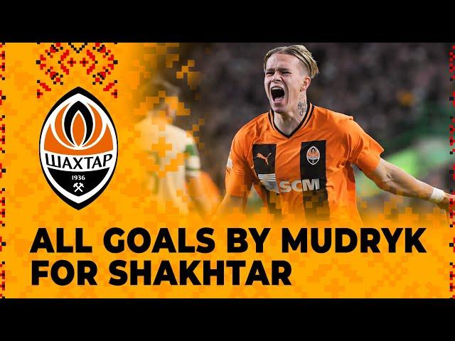 ️ All goals by Mykhailo Mudryk for Shakhtar | Super goal vs Celtic and billiard hit vs Dynamo