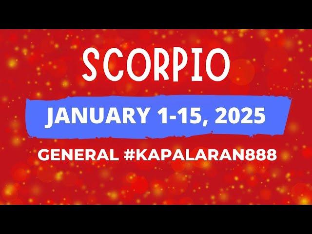 WOW! BOUNTIFUL & HUGE HARVEST! ️ SCORPIO JANUARY 1-15, 2025 General/Money/Love #KAPALARAN888