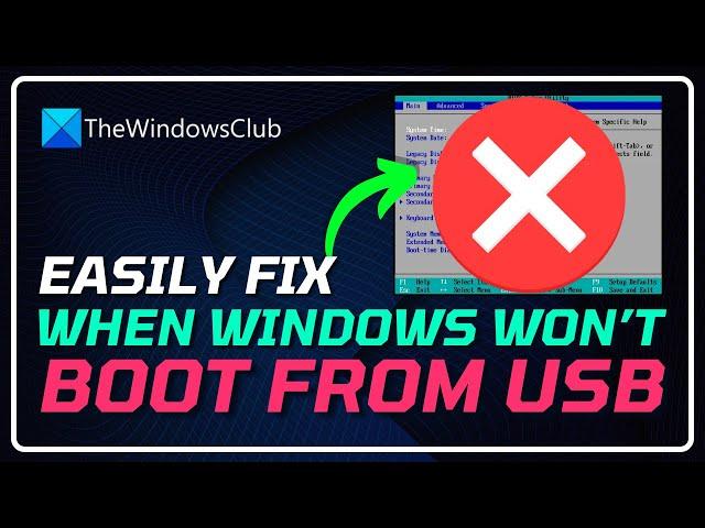 Windows won't Boot from USB [Fix]