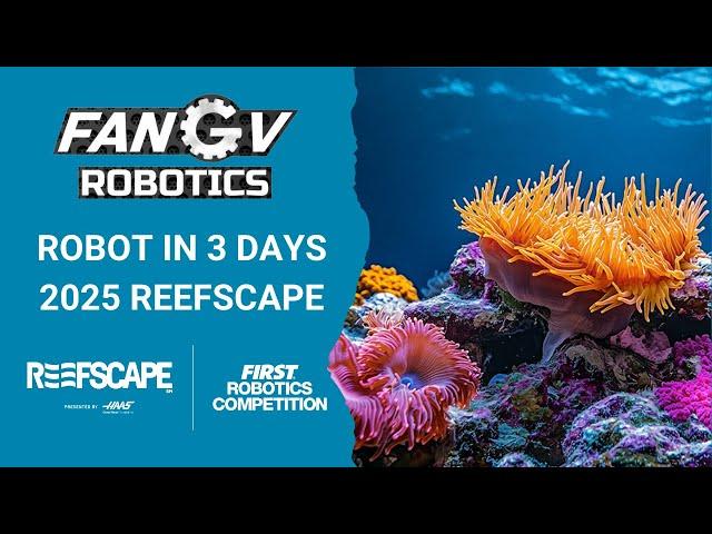 2025 REEFSCAPE Robot in 3 Days | FIRST Alumni Network of Grand Valley | Sunday Stream