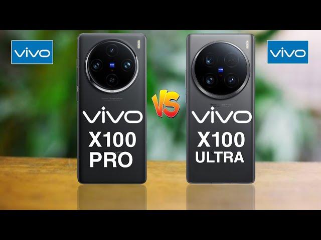 Vivo X100 Pro Vs Vivo X100 Ultra-Full ComparsionThedstech