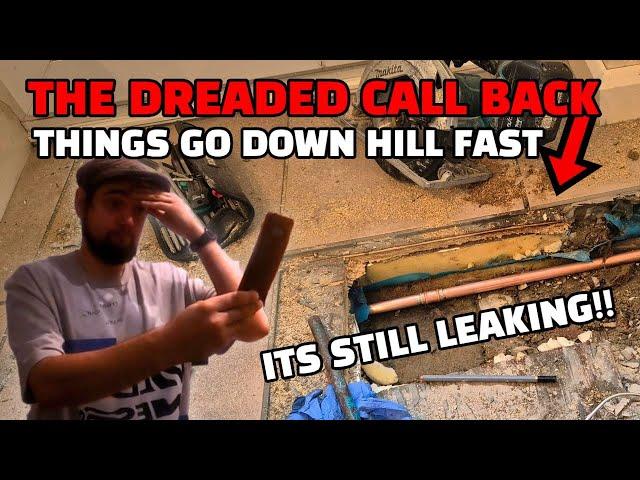 PHONE CALL EVERY PLUMBER FEARS | "Its still leaking"