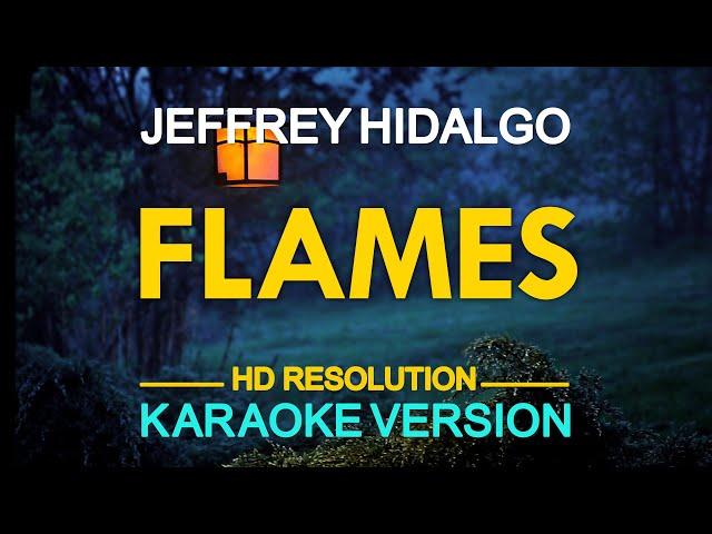 FLAMES - Jeffrey Hidalgo (KARAOKE Version)