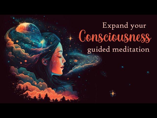 Take a Journey Beyond Your Limits: A Guided Meditation for Expanding Consciousness