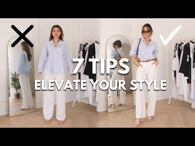 7 TIPS TO ELEVATE YOUR STYLE | make your outfits better  *life changing*