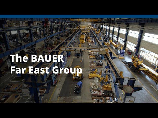 The BAUER Far East Group | BAUER Maschinen GmbH