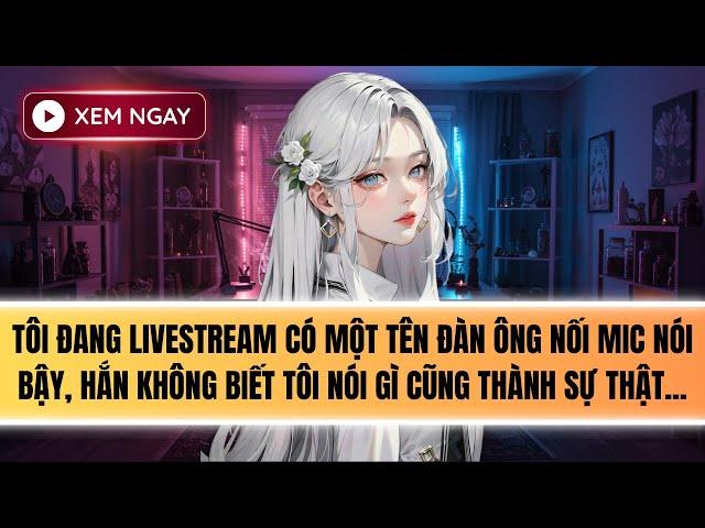 Truyện Audio | TÔI NÓI GÌ CŨNG THÀNH THẬT [FULL]
