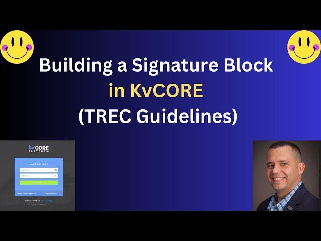 Building a Signature Block in KvCORE (TREC Guidelines)