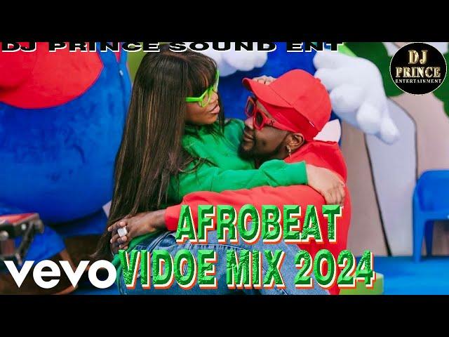 AFROBEAT MIX 2024  VIDEO MIX 2024  BY DJ PRINCE l BURNA BOY, REMA, AYRA STARR, ASAKE, DAVIDO