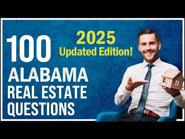 Alabama Real Estate Exam 2025 (100 Questions with Explained Answers)