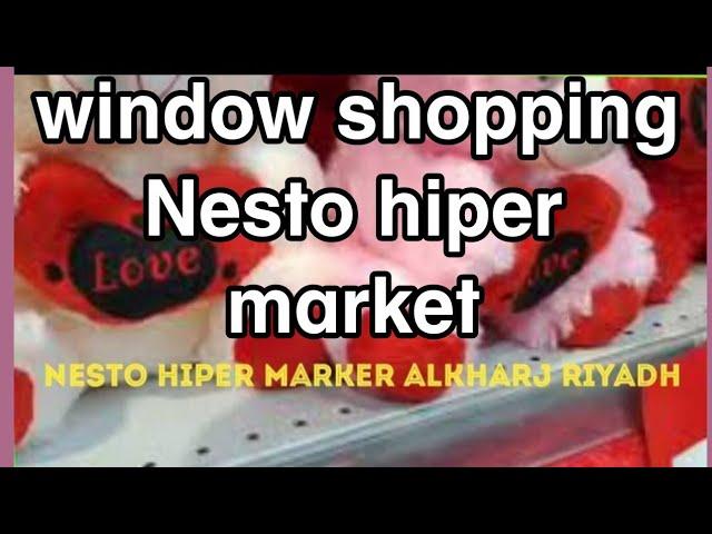 Window shopping Nesto riyadh ksa.@unisan pinoy ofw vlog