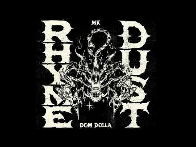 RHYME DUST - MK, DOM DOLLA (AUDIO) (HQ)