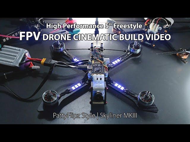 High Performance 5" Freestyle FPV Drone Cinematic Build Video | PattyFlipz Style | Skyliner MKIII