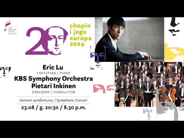 Eric Lu, Pietari Inkinen, KBS  | 20. Chopin and his Europe International Music Festival