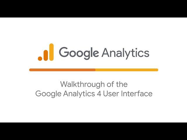 Walkthrough of the Google Analytics user interface