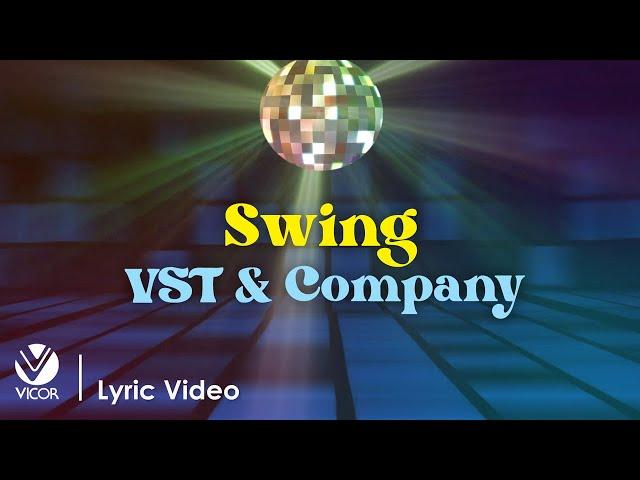 Swing - VST & Company (Official Lyric Video)